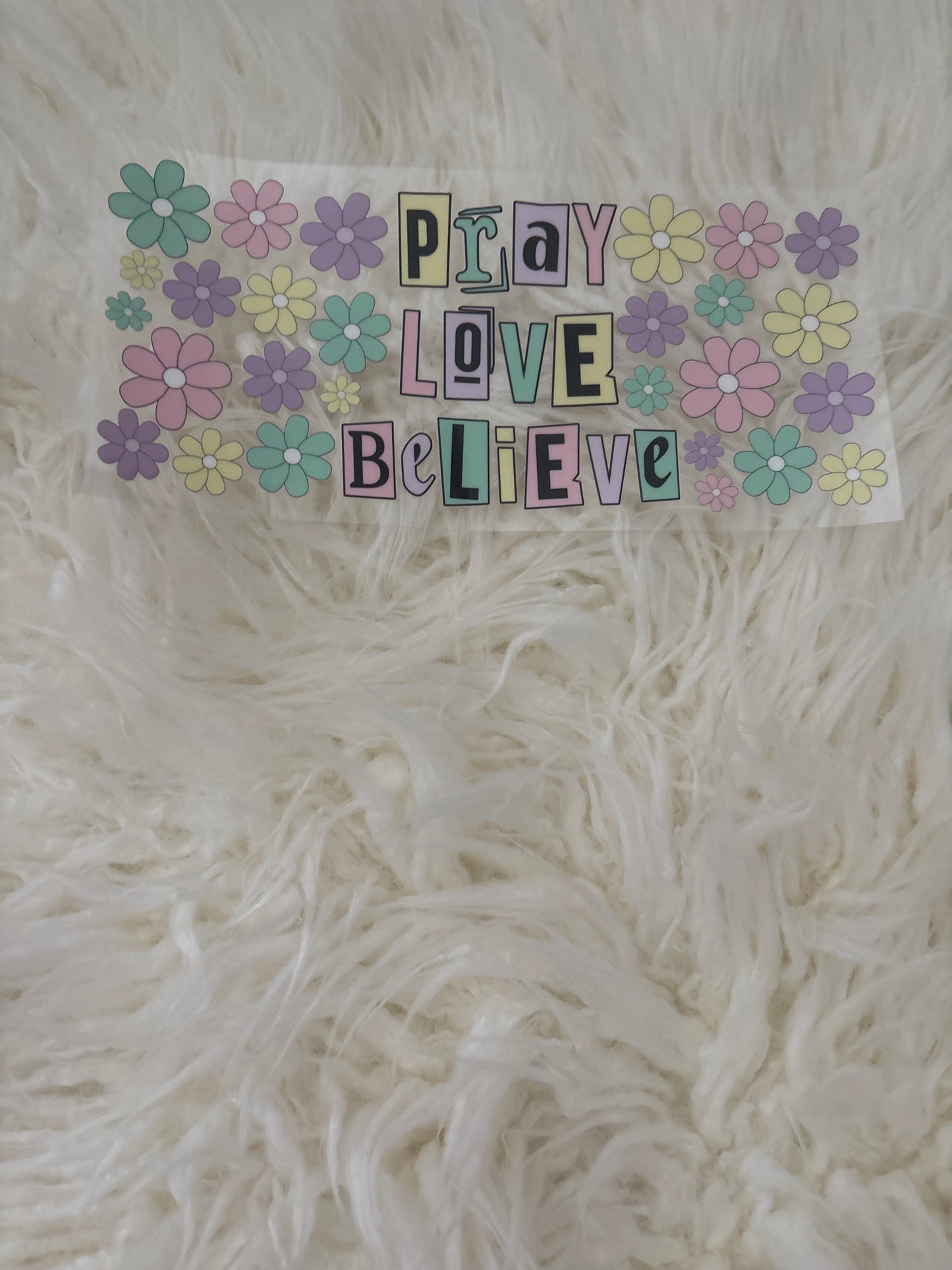 Pray Love Believe