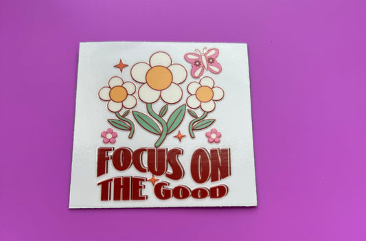 Focus On The Good