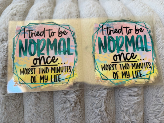 I Tried to be Normal