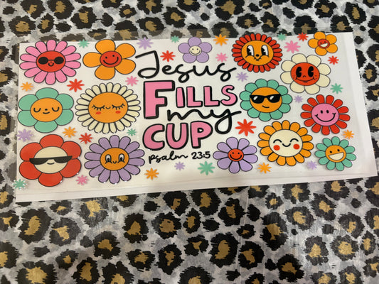 Jesus Fills My Cup #101